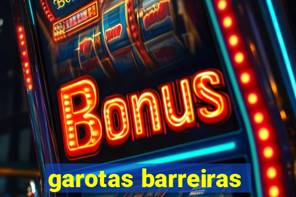 garotas barreiras